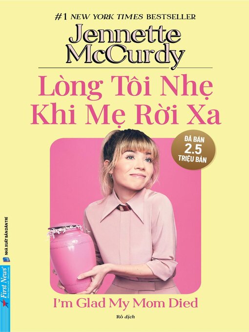Title details for Lòng Tôi Nhẹ Khi Mẹ Rời Xa by Jennette McCurdy - Available